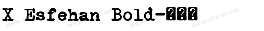 X Esfehan Bold字体转换